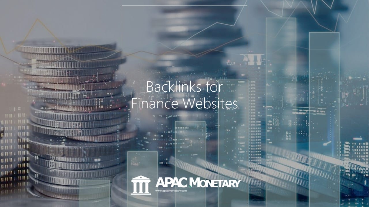 Backlinks for Finance Websites Can Increase Profits | APAC Monetary