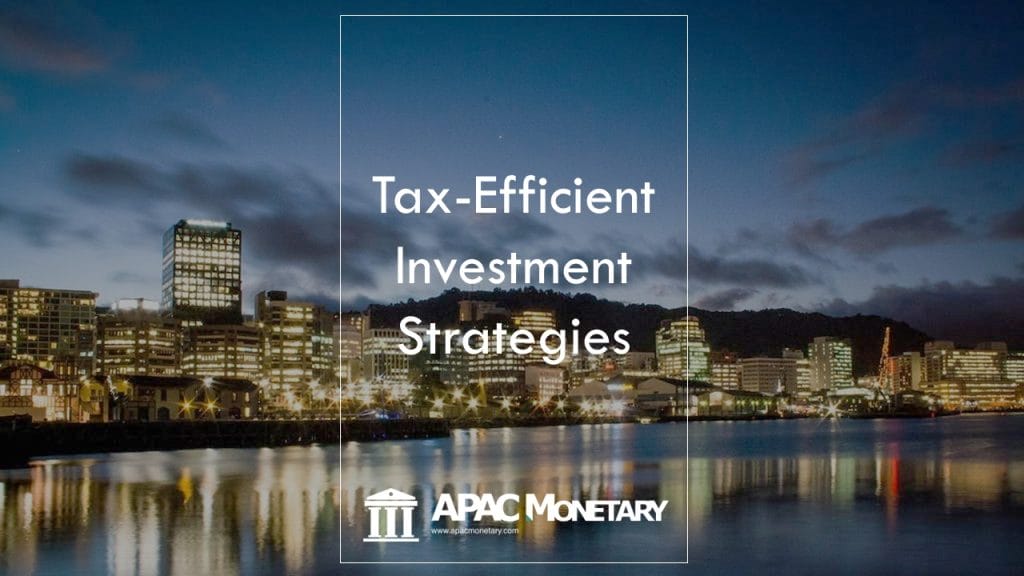 Tax Efficient Investment Strategies In New Zealand Apac Monetary Tax Efficient Investment Strategies In New Zealand Apac Monetary