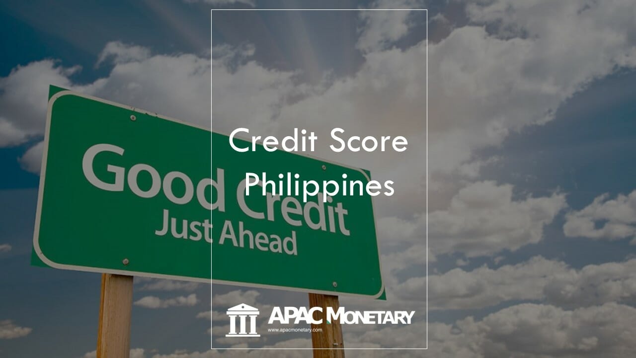 Is there a credit score in Philippines? How will I know my credit score Philippines?