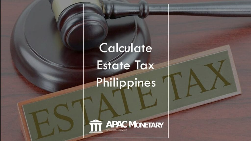 How is estate tax computed? How do I calculate how much estate tax to pay in the Philippines?