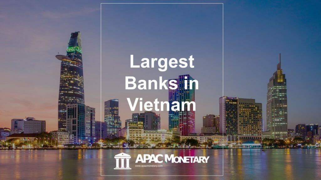 Top 10 Biggest Banks in Vietnam - 10 Ngân Hàng Lớn Nhất Việt Nam